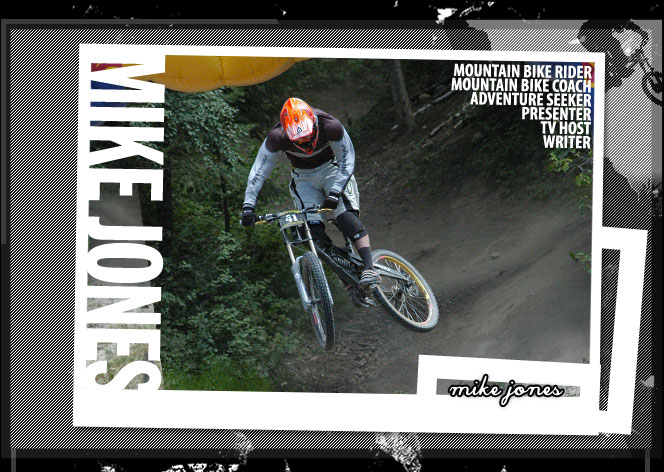 Mike Jones - Mountain Bike Rider